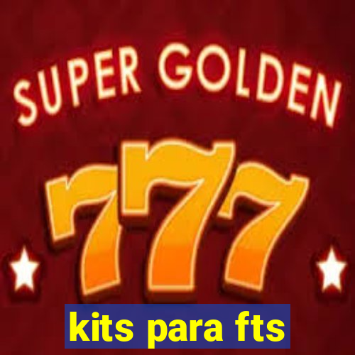 kits para fts